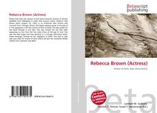 Buchcover von Rebecca Brown (Actress)