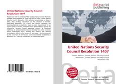 Couverture de United Nations Security Council Resolution 1407