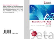 Bruce Wayne: The Road Home kitap kapağı