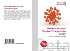 Bookcover of National HIV/AIDS Clinicians' Consultation Center