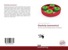 Bookcover of Elasticity (economics)