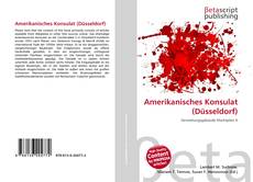 Bookcover of Amerikanisches Konsulat (Düsseldorf)