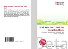 Couverture de Rock Bonham... And the Long Road Back