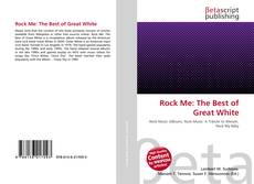 Portada del libro de Rock Me: The Best of Great White