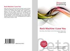 Capa do livro de Rock Machine I Love You 
