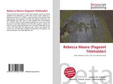 Rebecca Moore (Pageant Titleholder) kitap kapağı