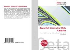 Copertina di Beautiful Stories For Ugly Children
