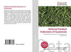 Bookcover of National Football Federation of Guatemala