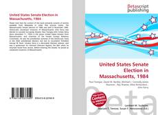 Bookcover of United States Senate Election in Massachusetts, 1984