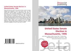Couverture de United States Senate Election in Massachusetts, 1996