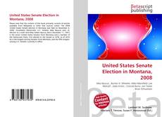 Couverture de United States Senate Election in Montana, 2008