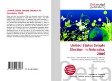 Couverture de United States Senate Election in Nebraska, 2006