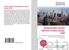 Обложка United States Senate Election in New Jersey, 1990
