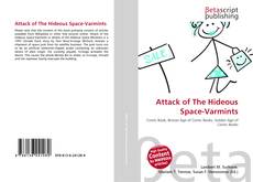 Borítókép a  Attack of The Hideous Space-Varmints - hoz