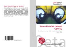Portada del libro de Atom-Smasher (Marvel Comics)