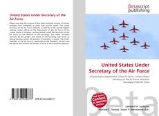 Portada del libro de United States Under Secretary of the Air Force