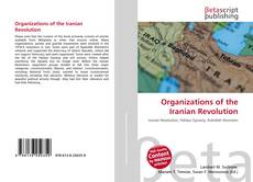 Обложка Organizations of the Iranian Revolution