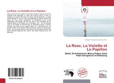 Copertina di La Rose, La Violette et Le Papillon