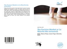 Capa do livro de The Parisian Market or Le Marché des Innocents 