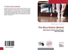 Capa do livro de The Blue Dahlia (Ballet) 