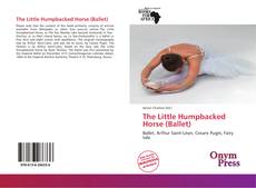 Bookcover of The Little Humpbacked Horse (Ballet)