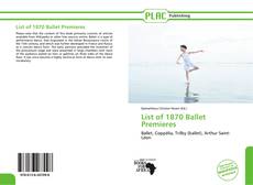 Capa do livro de List of 1870 Ballet Premieres 