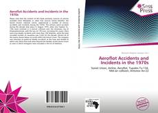 Portada del libro de Aeroflot Accidents and Incidents in the 1970s