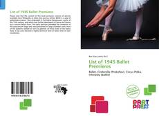 Capa do livro de List of 1945 Ballet Premieres 