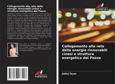 Borítókép a  Collegamento alla rete delle energie rinnovabili cinesi e struttura energetica del Paese - hoz
