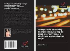 Copertina di Podłączenie chińskiej energii odnawialnej do sieci energetycznej i struktura energetyczna kraju