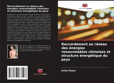 Portada del libro de Raccordement au réseau des énergies renouvelables chinoises et structure énergétique du pays