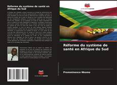 Portada del libro de Réforme du système de santé en Afrique du Sud