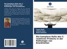 Capa do livro de Die komplexe Rolle des C-reaktiven Proteins in der Pathologie von Krankheiten 