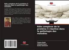 Couverture de Rôle complexe de la protéine C-réactive dans la pathologie des maladies