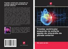 Copertina di Trombo ventricular esquerdo no enfarte agudo do miocárdio da parede anterior