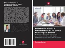 Desenvolvimento e implementação do plano estratégico escolar的封面