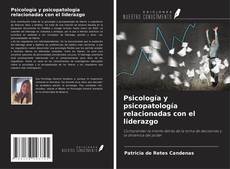 Psicología y psicopatología relacionadas con el liderazgo的封面