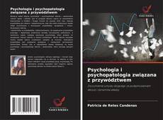 Copertina di Psychologia i psychopatologia związana z przywództwem