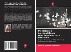Copertina di Psicologia e psicopatologia relacionadas com a liderança