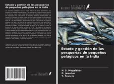 Estado y gestión de las pesquerías de pequeños pelágicos en la India的封面