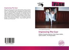 Capa do livro de Impressing The Czar 