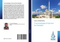 Couverture de True knowledge of God and the Hereafter