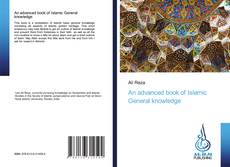 An advanced book of Islamic General knowledge的封面