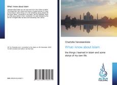 Bookcover of What i know about Islam