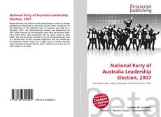 Bookcover of National Party of Australia Leadership Election, 2007
