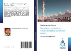 Обложка Disunity among Muslims: Historical Insights & Pathways to Unity