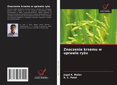 Znaczenie krzemu w uprawie ryżu kitap kapağı