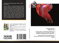 Portada del libro de Evaluation of Adding Moringa oleifera (Seeds and Leaves)