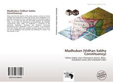 Buchcover von Madhuban (Vidhan Sabha Constituency)