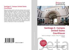 Capa do livro de Santiago E. Campos United States Courthouse 